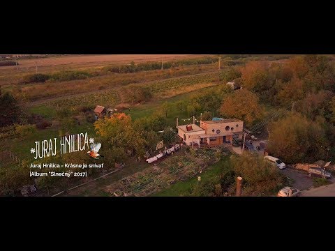 Juraj Hnilica - Krásne je snívať [Official Video]