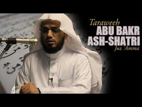 Juz amma | Abu Bakr Ash Shatri | Full Taraweeh | Best Recitation of Juz Amma