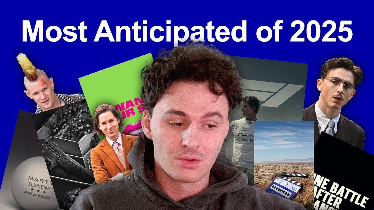 My Most Anticipated Movies of 2025