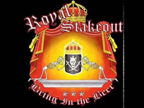 Royal Stakeout - Beersong