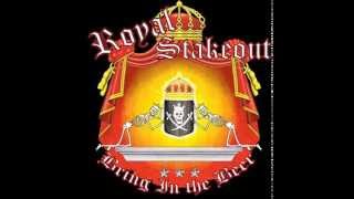 Royal Stakeout - Beersong
