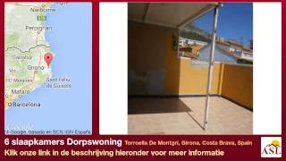 preview picture of video '6 slaapkamers Dorpswoning te Koop in Torroella De Montgrí, Girona, Costa Brava, Spain'