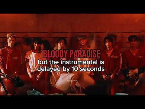 BLOODY PARADISE BUT the instrumental is delayed by 10 seconds (FULL VER.)