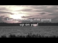 Say Something (I'm Giving Up On You) 