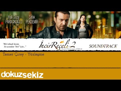Tamer Çıray - Yüzleşme (İncir Reçeli 2 / Soundtrack)