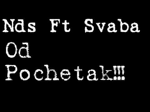 Nds ft Svaba Od Pochetak!!!