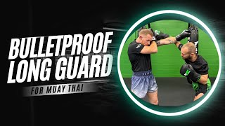 How To Long Guard For Muay Thai