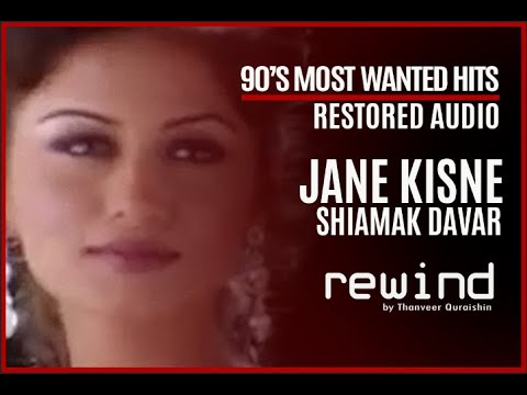 Jaane Kisne : Shiamak Davar Feat. Chetan Shashital | REWIND 90s | HQ Audio (RESTORED AUDIO)
