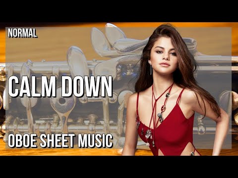 Oboe Sheet Music: How to play Calm Down by Rema ft Selena Gomez