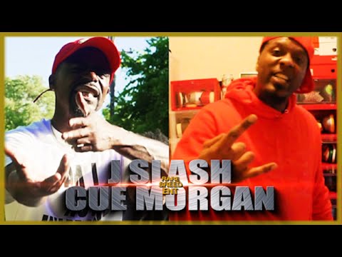 J Slash vs Cue Morgan