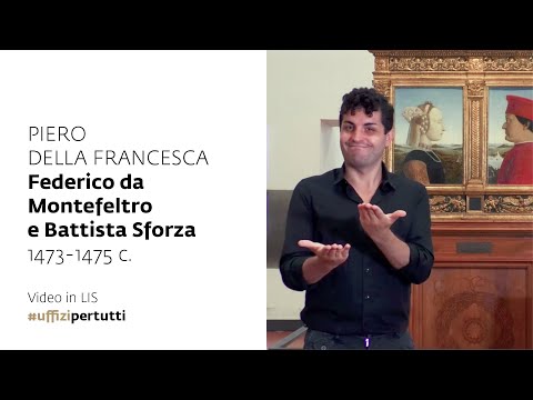 Uffizi per tutti - Video in LIS | Piero della Francesca, Federico da Montefeltro e Battista Sforza