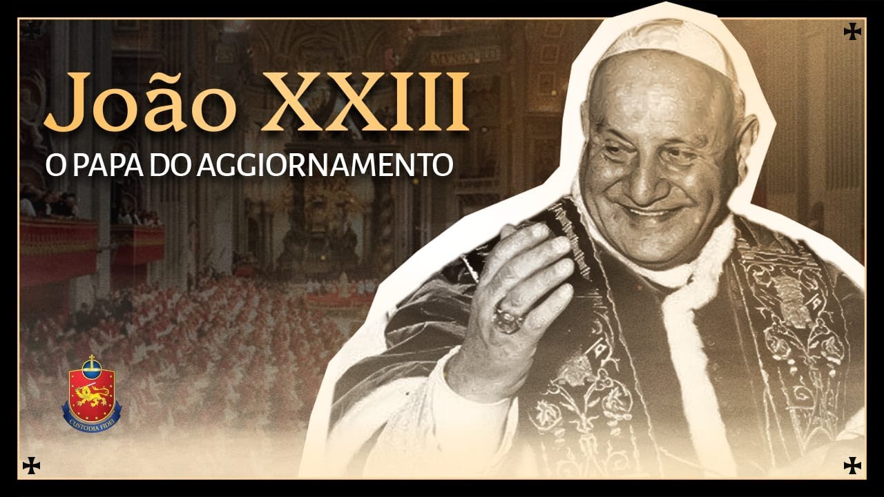 João XXIII: O Papa do Aggiornamento