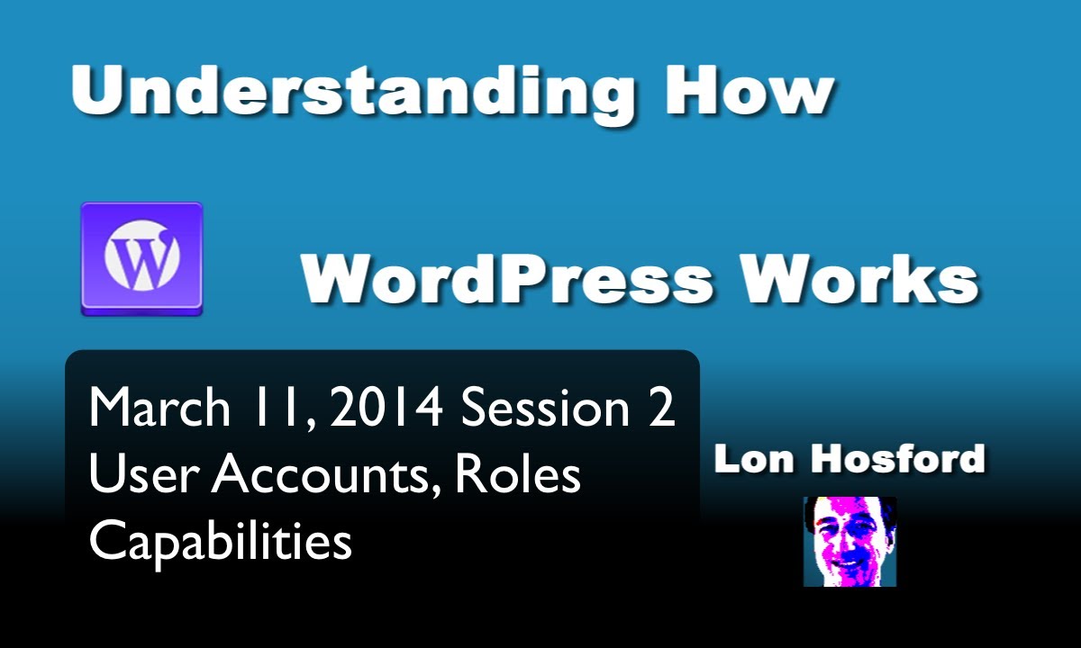 Wordpress User Accounts Roles and Capabilities