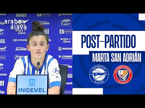 Marta San Adrián: "Somos el Deportivo Alavés y nunca nos vamos a rendir" | Deportivo Alavés