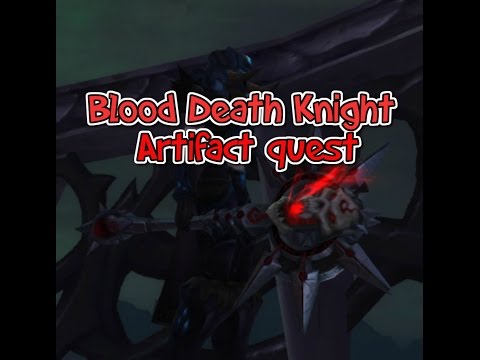 WoW LEGION (BETA) : BLOOD DEATH KNIGHT ARTIFACT QUEST