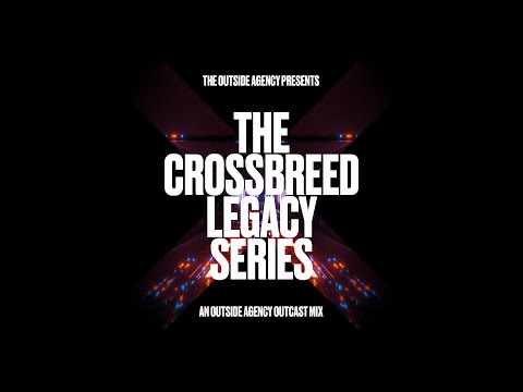 The Outside Agency presents The Crossbreed Legacy Series Part 1