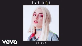 Ava Max - My Way (Audio)
