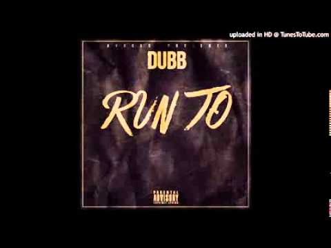 DUBB  - Run To