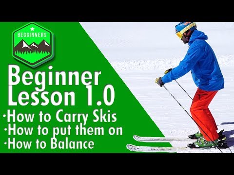 ビギナースキーレッスン1.0 - スキーの持ち方、スキーの履き方、スキーでのバランスの取り方 (BEGINNER SKI LESSON 1.0 - how to carry skis, put skis on, balance on skis)