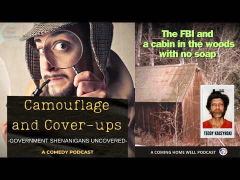 Camouflage and Cover ups EP:5 The FBI, a cabin in the woods with no soap