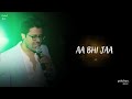 Sajna Aa Bhi Ja Unplugged Cover Rahul Jain Waisa Bhi Hota Hai II Shibani Kashyap