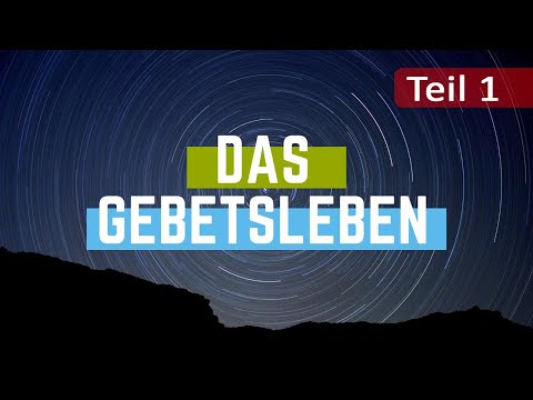 Willy Zorn | Das Gebetsleben | Schwierigkeiten | Teil 1