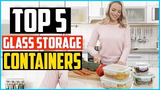 Top 5 Best Glass Storage Containers of 2026 Review