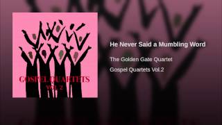 He Never Said a Mumbling Word