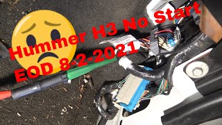 Hummer H3 No Start EOD 8 2 2021