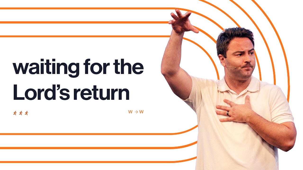 Waiting for The Lord’s Return