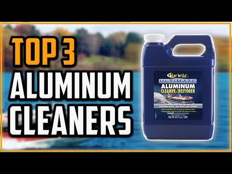Best Aluminum Cleaners 2024 - Top 3 Best Aluminum Cleaner Reviews