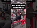 NFL COMBINE BENCH PRESS CHALLENGE