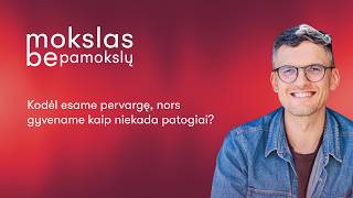 Kodėl esame pervargę, nors gyvename kaip niekada patogiai? | Mokslas be pamokslų #107