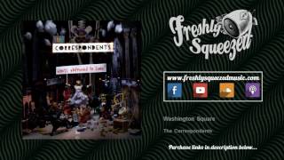 The Correspondents - Washington Square - [ AUDIO ONLY ]