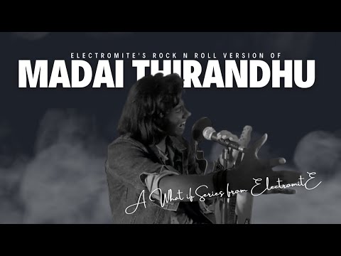 Madai Thirandhu | Rock 'n' Roll Makeover | What If  | #Electromite | #illayaraja | #RockNRollRevival