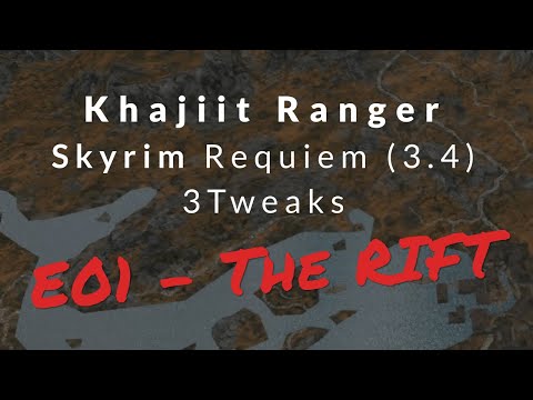 Khajiit Ranger - E01 - Enter The Rift (Skyrim with Requiem, 3Tweaks)