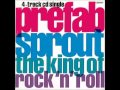 Prefab Sprout - The King Of Rock n Roll