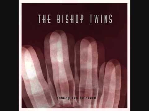 The Bishop Twins - Nothing Can Be Heard [EP, 2014]