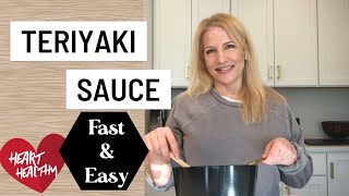 Teriyaki Sauce Recipe Fast & Easy Heart Healthy