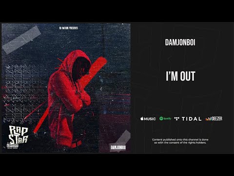 Damjonboi - ''I'm Out'' (Just Because)