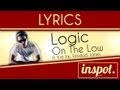 Logic - On The Low [Lyrics] (ft. Kid Ink, Trinidad ...