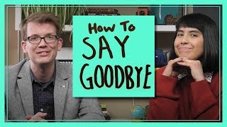 How to Say Goodbye