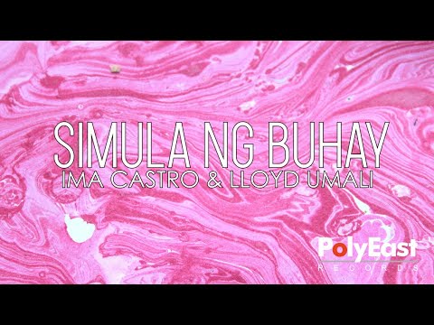 Ima Castro & Lloyd Umali - Simula Ng Buhay (Official Lyric Video)