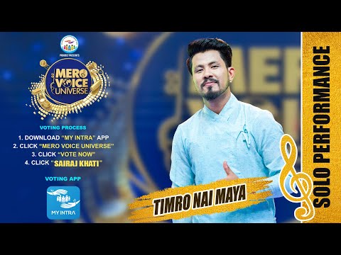 TIMRO NAI MAYA || SAIRAJ KHATI || LOK SPECIAL||TOP 12  || MERO VOICE UNIVERSE||