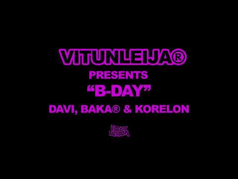 vitunleija - B-Day (feat. DAVI, baka®, Korelon) (SLOWED)