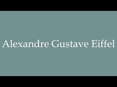 How to Pronounce ''Alexandre Gustave Eiffel'' Correctly in French