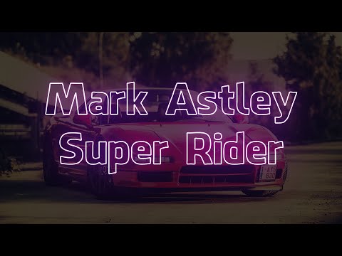 Mark Astley - Super Rider (Visualizer + Lyrics)
