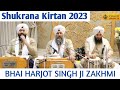 Shukrana Kirtan 2023 | Bhai Harjot Singh Ji Zakhmi from 24/8 Punjabi Bagh, Delhi