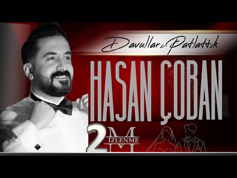 Hasan Çoban - Davulları Patlattık (Official Klip)