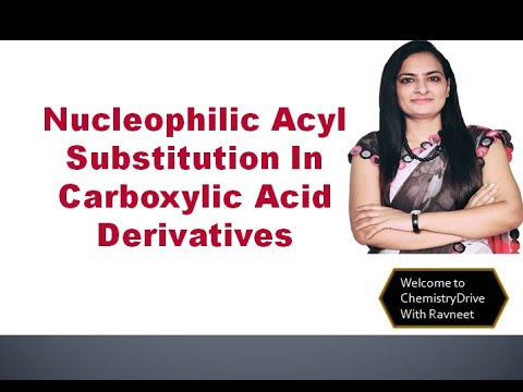 Nucleophilic Acyl Substitution||Carboxylic Acid Derivatives||(In Hindi)